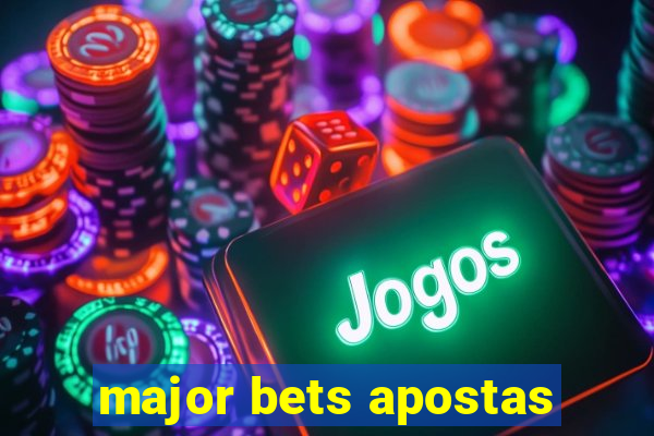 major bets apostas